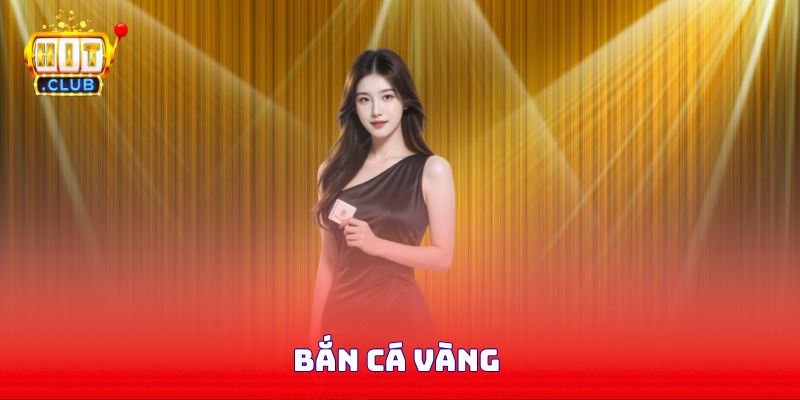 Bắn Cá Vàng Tại Hitclub Hiệu Quả Cho Newbie Bỏ Túi Học Hỏi